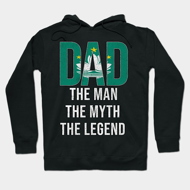 Macanese Dad The Man The Myth The Legend - Gift for Macanese Dad With Roots From Macanese Hoodie by Country Flags